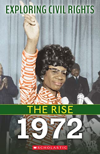 1972 (Exploring Civil Rights The Rise) [Hardcover]