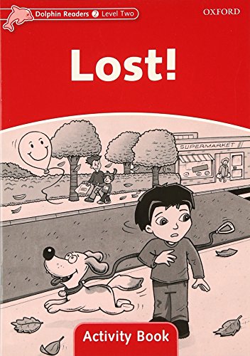 Dolphin Readers: Level 2: 425-Word Vocabulary Lost! Activity Book [Paperback]