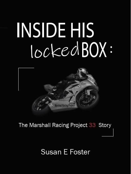 Inside His Locked Box The Marshall Racing Project 33 Story [Hardcover]