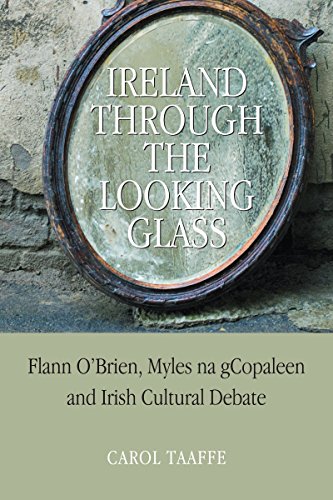 Ireland Through the Looking-Glass Flann OBrien, Myles na gCopaleen and Irish [Hardcover]