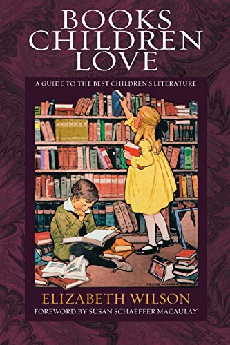 Books Children Love (revised Edition) A Guide To The Best Children's Literature [Paperback]