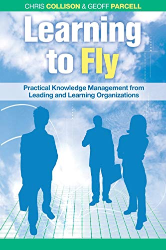 Learning to Fly, with free online content Practical Knowledge Management from L [Paperback]
