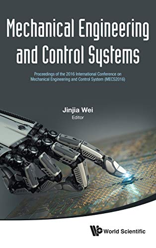 Mechanical Engineering And Control Systems - Proceedings Of The 2016 Internation [Hardcover]