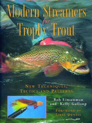 Modern Streamers for Trophy Trout New Techniques, Tactics, and Patterns [Paperback]