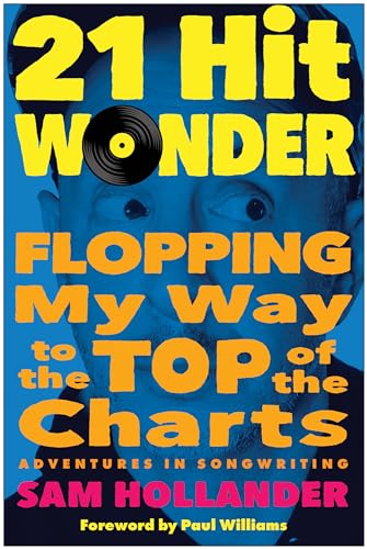 21-Hit Wonder Flopping My Way to the Top of the Charts [Hardcover]