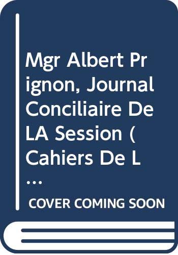 Mgr Albert Prignon, Journal conciliaire de la 4e Session [Paperback]
