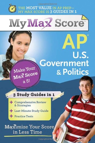 My Max Score AP U.S. Government &38 Politics Maximize Your Score in Less Time [Paperback]