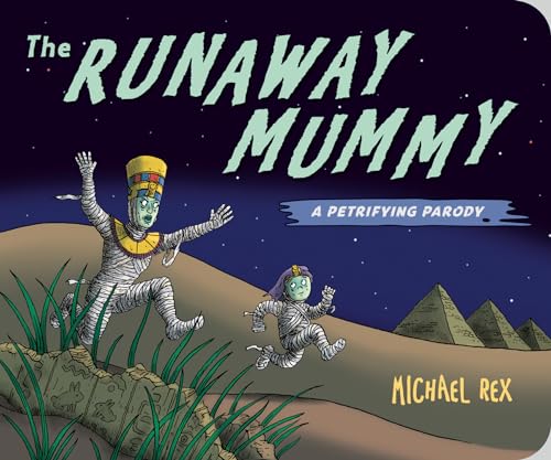 Runaway Mummy A Petrifying Parody [Board book]