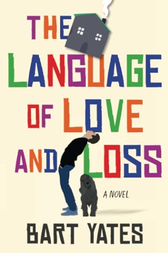 The Language of Love and Loss A Witty and Moving Novel Perfect for Book Clubs [Paperback]
