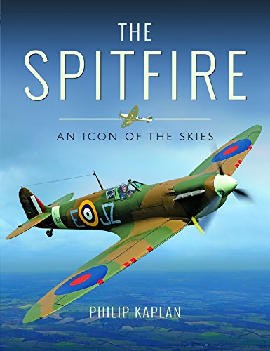 The Spitfire An Icon of the Skies [Hardcover]