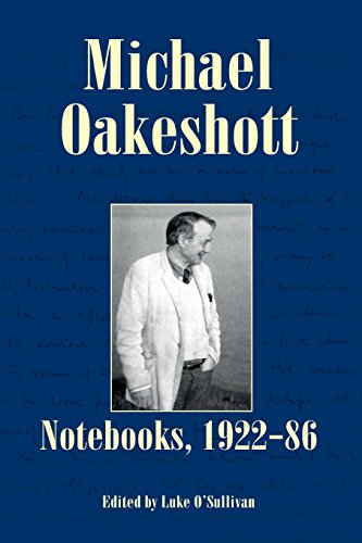 Michael Oakeshott Notebooks, 1922-86 (michael Oakeshott Selected Writings) [Paperback]