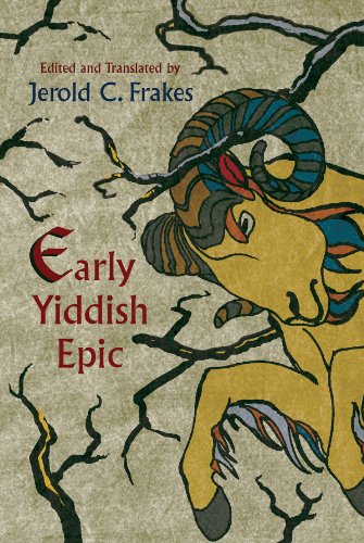 Early Yiddish Epic (judaic Traditions In Literature, Music, And Art) [Hardcover]