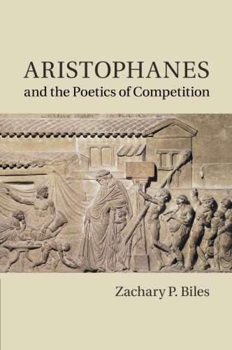 Aristophanes and the Poetics of Competition [Paperback]