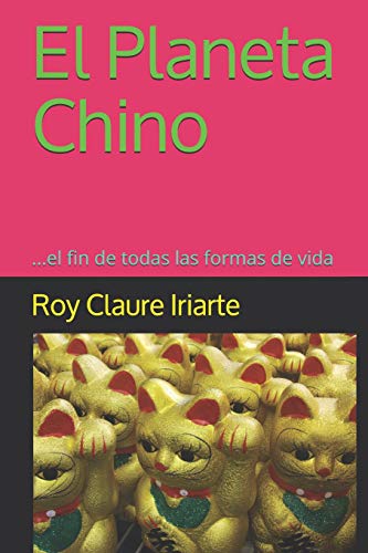 Planeta Chino  ... el Fin de Todas Las Formas de Vida [Paperback]