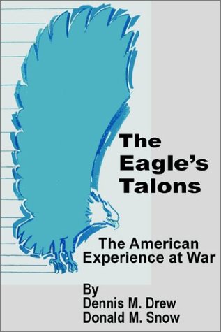 The Eagle's Talons The American War Experience [Paperback]