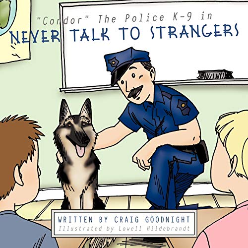 condor  The Police K-9 In Never Talk To Strangers [Paperback]