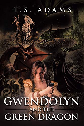 Gwendolyn And The Green Dragon [Paperback]