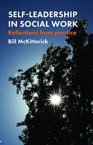 Self-Leadership in Social Work Reflections from Practice [Paperback]