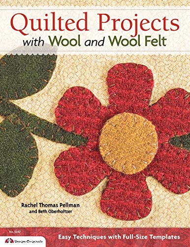 Quilted Projects with Wool and Wool Felt Easy Techniques with Full-Size Templat [Paperback]