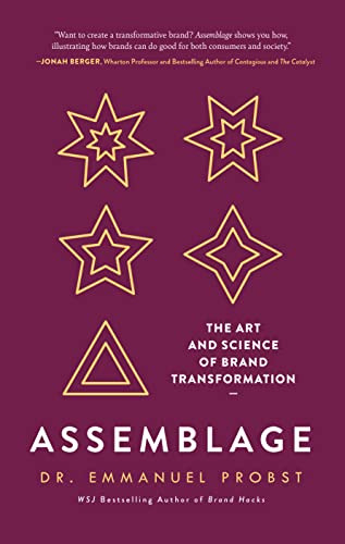 Assemblage The Art and Science of Brand Transformation [Hardcover]