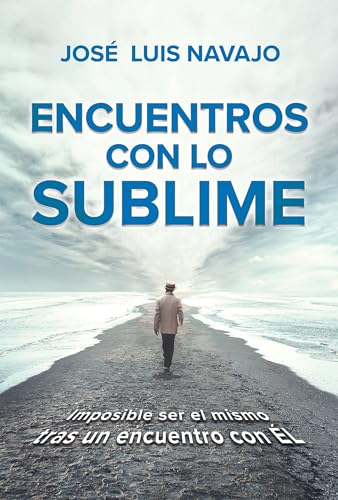 Encuentros con lo sublime Imposible ser el mismo tras un encuentro con l / Enc [Paperback]