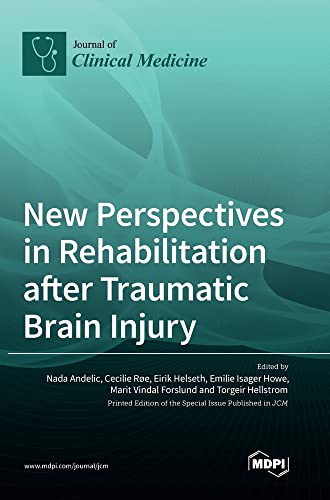 New Perspectives In Rehabilitation After Traumatic Brain Injury