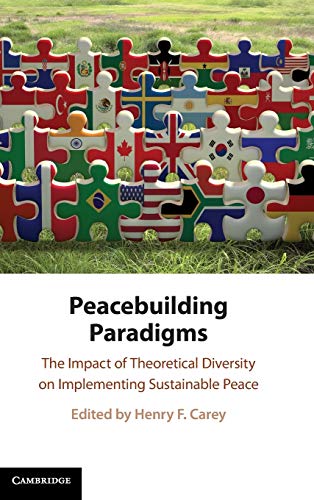 Peacebuilding Paradigms The Impact of Theoretical Diversity on Implementing Sus [Hardcover]