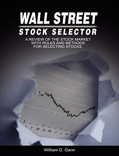 Wall Street Stock Selector A Review Of The Stock Market With Rules And Methods  [Paperback]