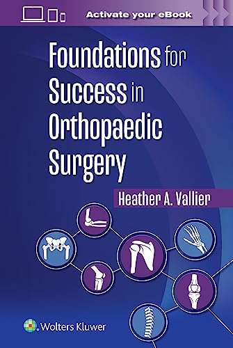Foundations for Success in Orthopaedic Surgery [Paperback]