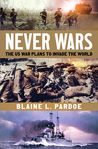 Never Wars The US Plans to Invade the World [Hardcover]