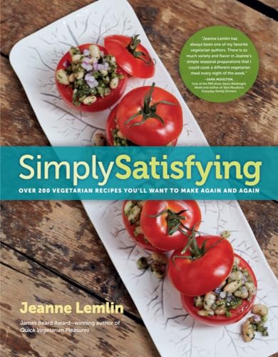 Simply Satisfying Over 200 Vegetarian Recipes You'll Want to Make Again and Aga [Paperback]