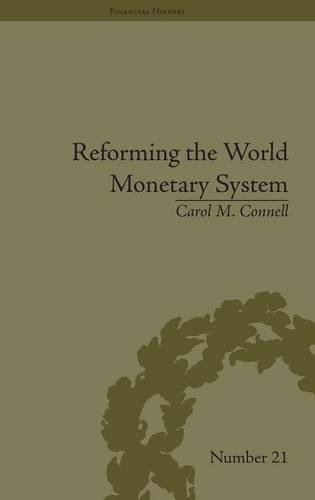 Reforming the World Monetary System Fritz Machlup and the Bellagio Group [Hardcover]