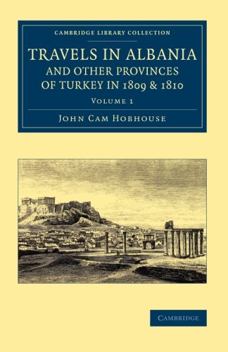 Travels in Albania and Other Provinces of Turkey in 1809 and 1810 [Paperback]