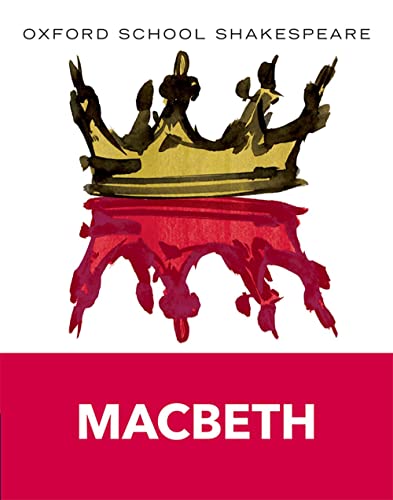 Macbeth: Oxford School Shakespeare [Paperback]