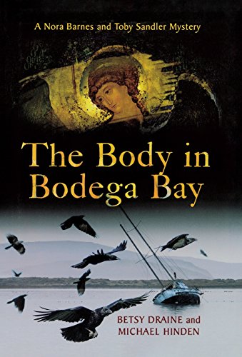 The Body in Bodega Bay A Nora Barnes and Toby Sandler Mystery [Hardcover]