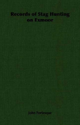 Records of Stag Hunting on Exmoor [Paperback]