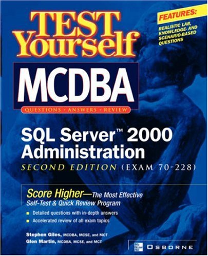 Test Yourself MCDBA SQL Server TM 2000 Administration (Exam 70-228) [Paperback]