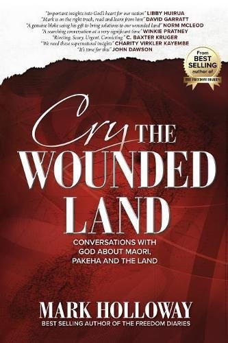 Cry The Wounded Land Conversations With God About Maori, Pakeha And The Land [Paperback]