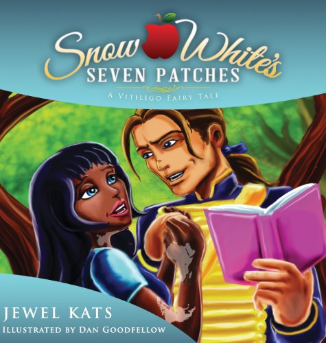 Snow White's Seven Patches A Vitiligo Fairy Tale (fairy Ability Tales) [Hardcover]