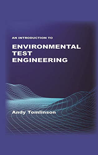 An Introduction to Environmental Test Engineering [Hardcover]