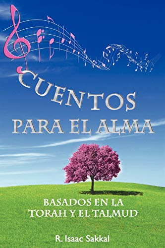 Cuentos Para El Alma Basados En La Torah Y El Talmud (spanish Edition) [Paperback]
