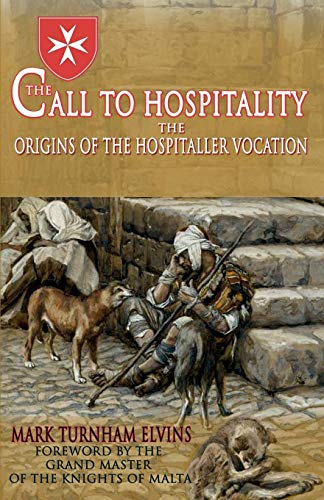 The Call To Hospitality The Origins Of The Hospitaller Vocation [Paperback]