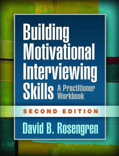 Building Motivational Interviewing Skills A Practitioner Workbook [Paperback]