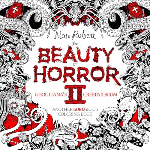 The Beauty of Horror 2 Ghouliana's Creepatorium Coloring Book [Paperback]