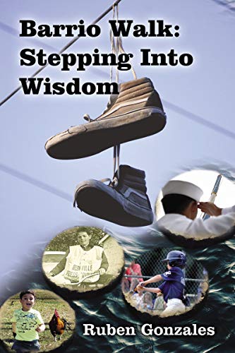 Barrio Walk Stepping Into Wisdom [Hardcover]