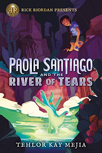 Rick Riordan Presents Paola Santiago and the River of Tears-A Paola Santiago No [Paperback]