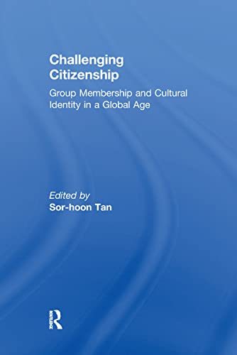 Challenging Citizenship Group Membership and Cultural Identity in a Global Age [Paperback]