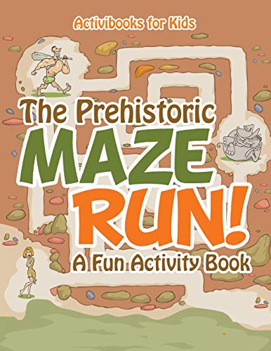 Prehistoric Maze Run a Fun Activity Book [Paperback]