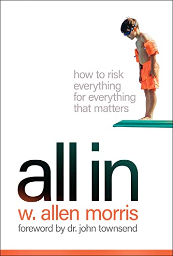 All In How to Risk Everything for Everything that Matters [Hardcover]