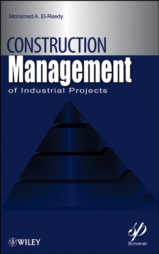 Construction Management for Industrial Projects A Modular Guide for Project Man [Hardcover]